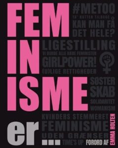 Feminisme er..,
Forlaget Alvilda