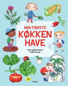 Min første køkkenhave,
Forlaget Alvilda